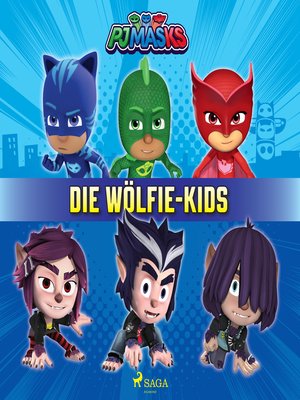 cover image of PJ Masks--Die Wölfie-Kids